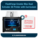 FlashForge｜Creator Max Dual Extruder 3D Printer